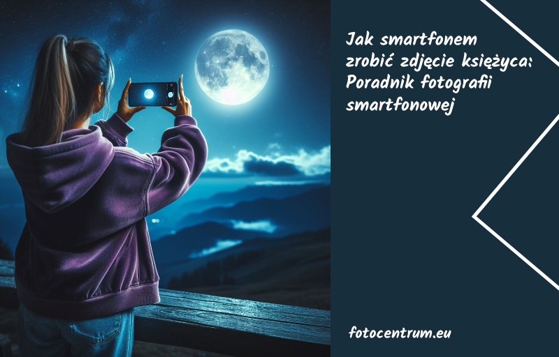 Jak smartfonem zrobić zdjęcie księżyca