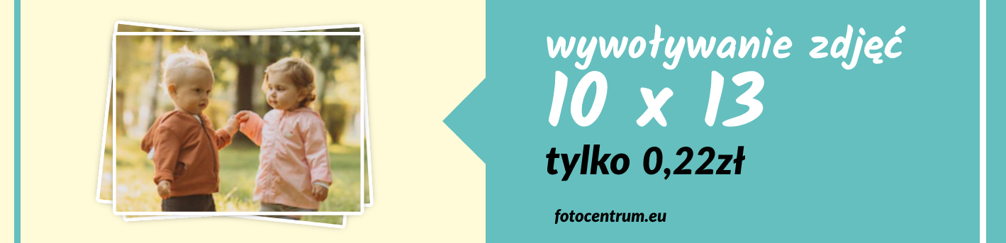 wywoływanie zdjęć 10x13 promocja