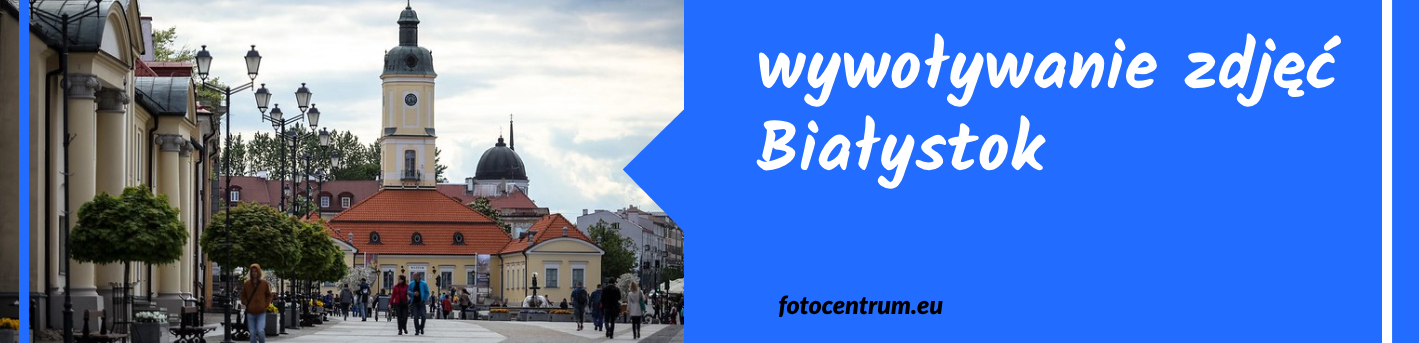 wywoływanie zdjęć w Białystok
