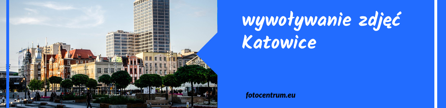 wywoływanie zdjęć w Katowicach