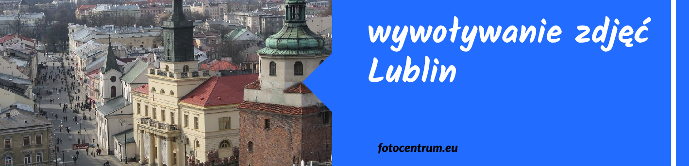wywoływanie zdjęć w Lublinie